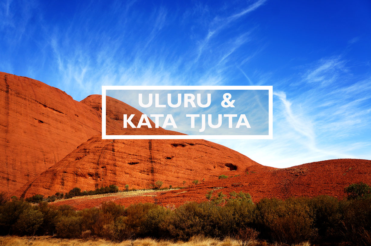 Uluru and Kata Tjuta